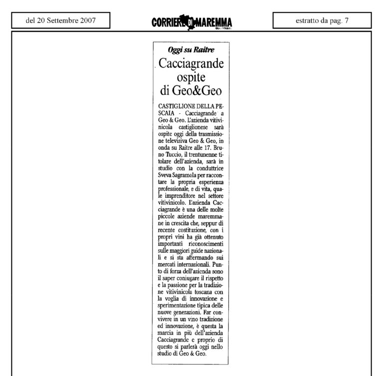 Articolo sul Corriere di Maremma 2007 L'azienda vitivinicola castiglionese sarà oggi ospite della trasimissione televistiva Geo & Geo, in onda su Raitre alle 17.