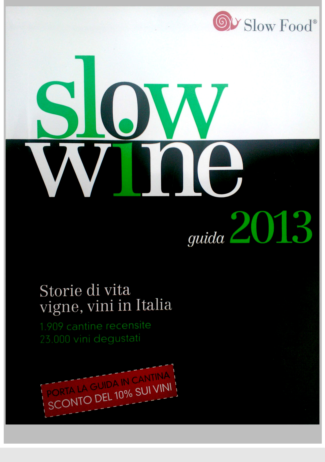 Slow Wine 2013 - Storie di Vita, Vigne e Vini di Italia