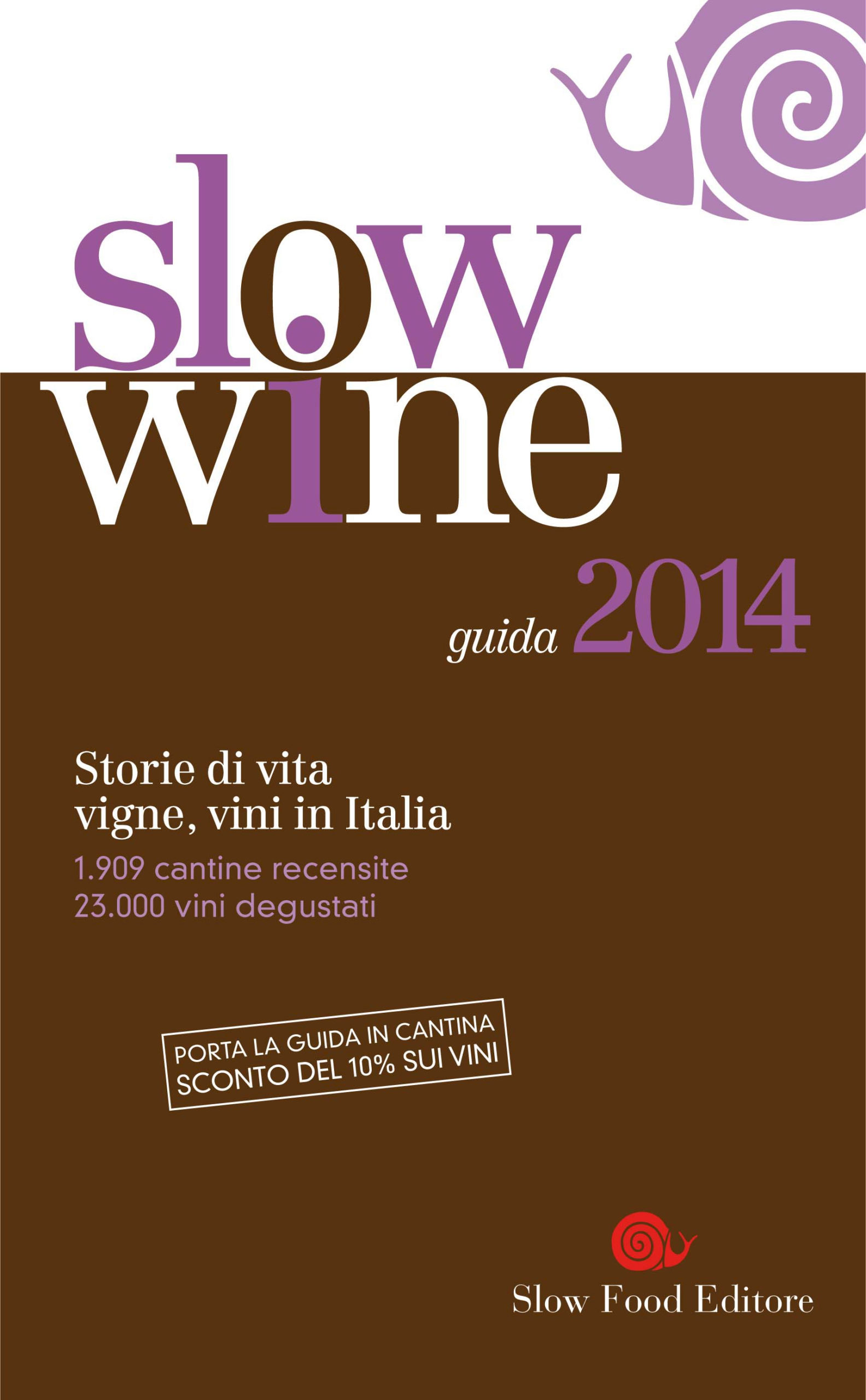 Vini in Italia 2014 - Slow Wine, storie di Vita Vigne e Vini - Cacciagrande